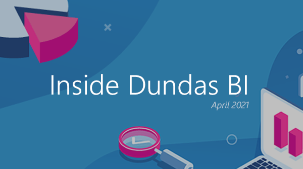 Inside Dundas BI - Monthly Newsletter